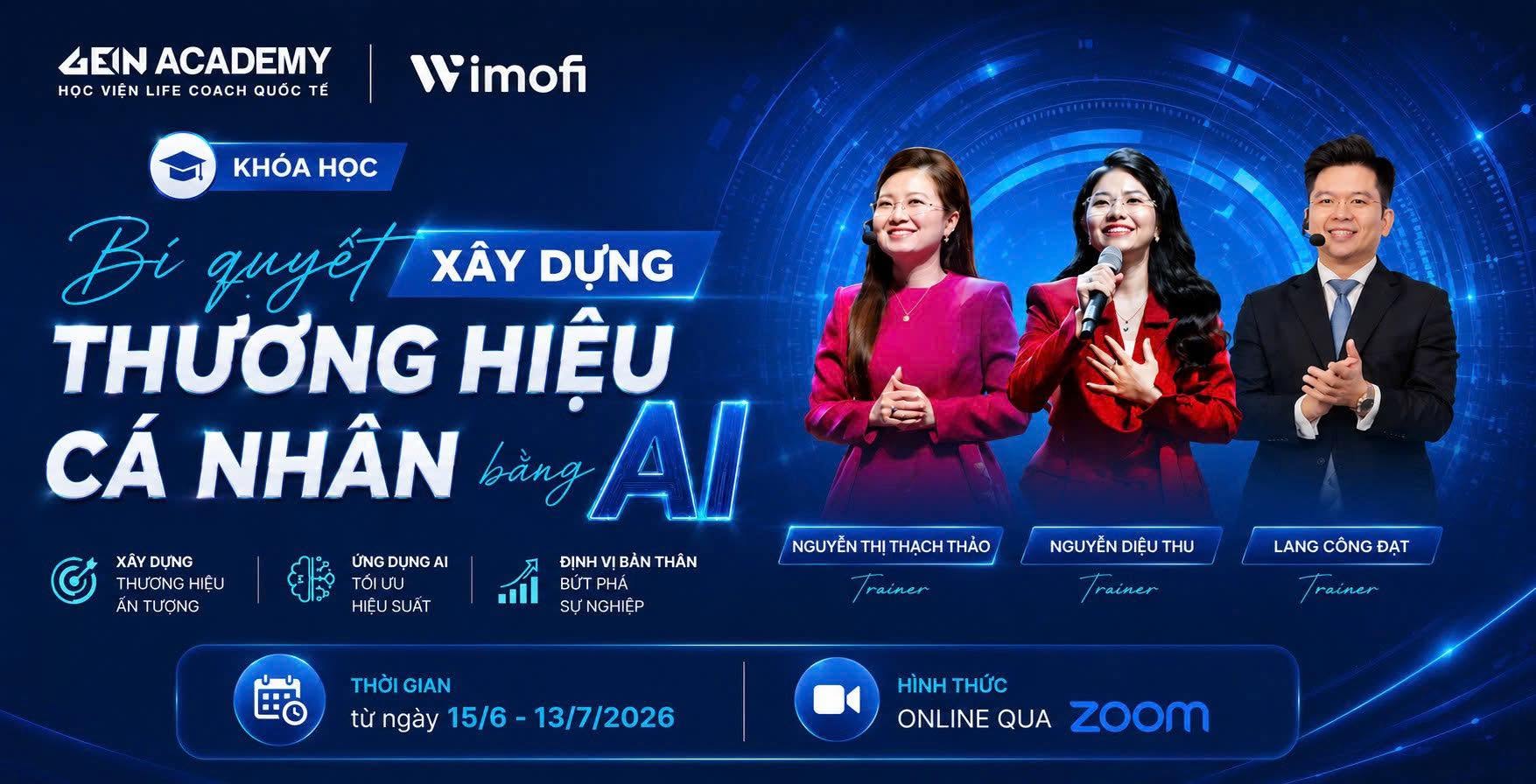 Khóa học Bí Quyết Xây Dựng Thương Hiệu Cá Nhân Bằng AI — GEIN Academy × Wimofi, các trainer Nguyễn Thị Thạch Thảo, Nguyễn Diệu Thu, Lang Công Đạt